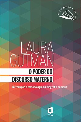 O Poder Do Discurso Materno Introdução À Metodologia Da Biografia Humana..-