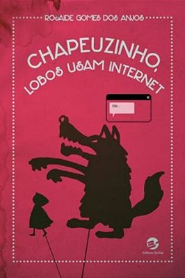 Chapeuzinho, Lobos Usam Internet..-