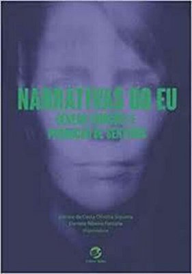 Narrativas Do Eu Gênero, Emoções E Produção De Sentidos..-