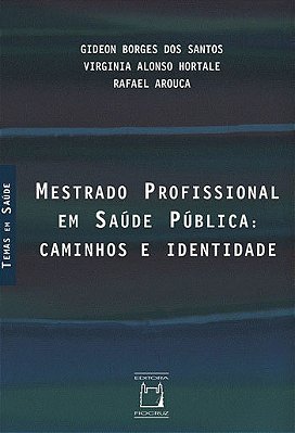 Mestrado Profissional Em Saúde Pública Caminhos E Identidade..-