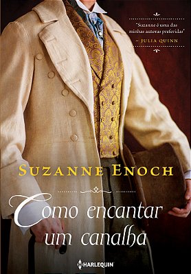 Como Encantar Um Canalha Trilogia Dos Canalhas Livro 2..-