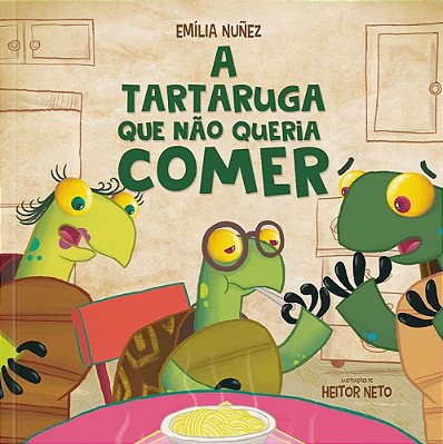 A Tartaruga Que Não Queria Comer