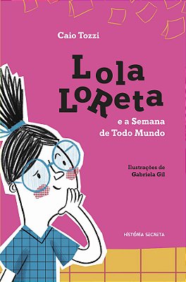 Lola Loreta E A Semana De Todo Mundo