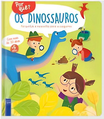 Por Que? - Os Dinossauros
