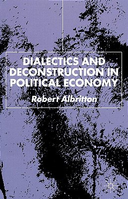 Dialectics And Deconstruction In Political Economy - Mf..-