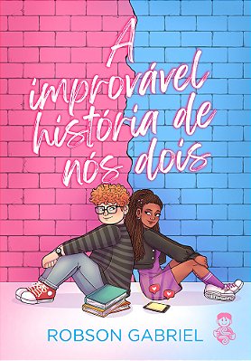 A Improvável História De Nós Dois..-
