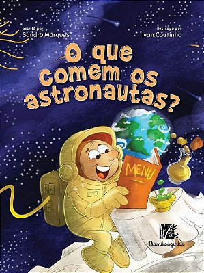 O Que Comem Os Astronautas?..-