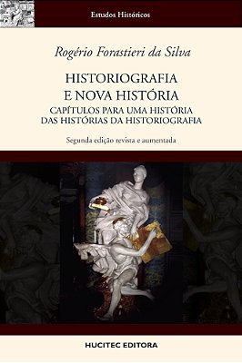 Historiografia E Nova História: Capítulos Para Uma História Das Histórias Da Histotiografia..-