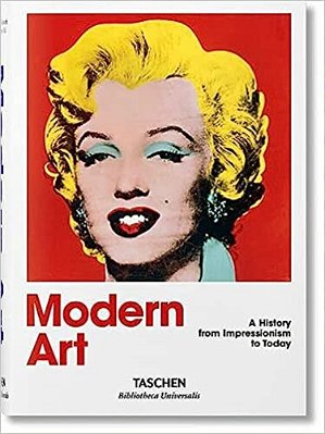 Modern Art. A History From Impressionism To Today..-