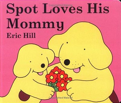 Spot Loves His Mommy..-
