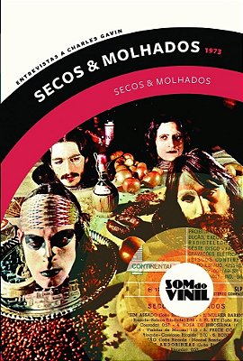 Secos & Molhados Som Do Vinil: Entrevistas A Charles Gavin..-