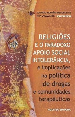 Religiões E O Paradoxo Apoio Social Intolerância, E Implicações Na Política De Drogas E Comunidades Terapêuticas..-