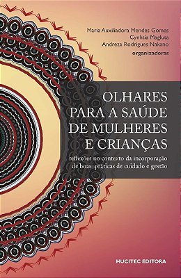 Olhares Para A Saúde De Mulheres E Crianças..-