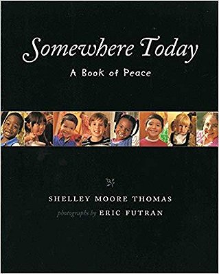 Somewhere Today - A Book Of Peace..-