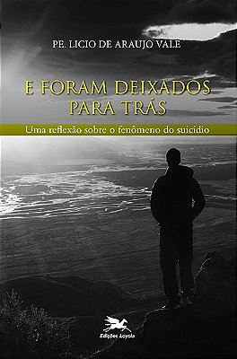 E Foram Deixados Para Trás Uma Reflexão Sobre O Fenômeno Do Suicídio..-