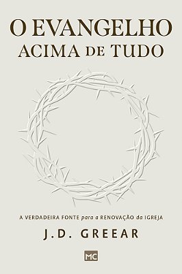 O Evangelho Acima De Tudo A Verdadeira Fonte Para A Renovação Da Igreja..-