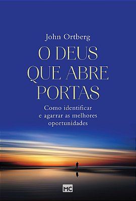 O Deus Que Abre Portas Como Identificar E Agarrar As Melhores Oportunidades..-