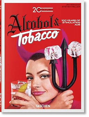 20Th Century Alcohol & Tobacco Ads. 40Th Ed.