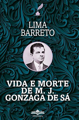 Vida E Morte De M. J. Gonzaga De Sá..-