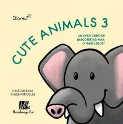 Cute Animals 3 - Bilíngue Inglês/Português..-