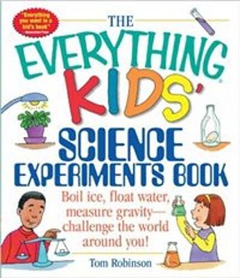The Everything Kids' - Science Experiments Book..-