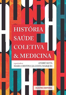 História, Saúde Coletiva E Medicina..-