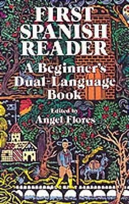 First Spanish Reader - A Beginners Dual-Language Book..-