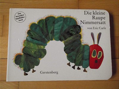 Die Kleine Raupe Nimmersatt
