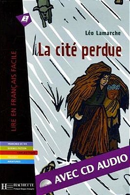 La Cité Perdue - Lire En Français Facile - Niveau A2 - Livre Avec CD Audio MP3-..