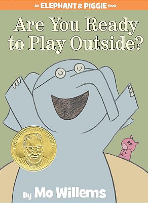 Are You Ready To Play Outside? - An Elephant & Piggie Book - Hardcover..-