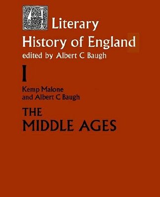 The Literary History Of England: The Middle Ages, To 1500 Vol 1-..