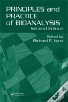 Principles And Practice Of Bioanalysis - Second Edition..-