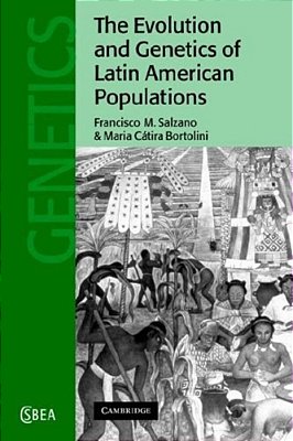 The Evolution And Genetics Of Latin American Populations..-