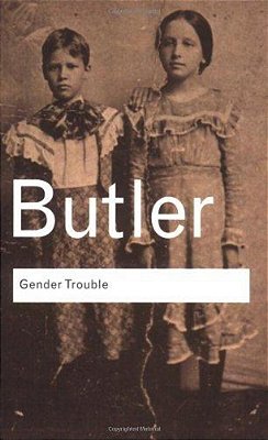 Gender Trouble: Feminism And The Subversion Of Identity..-