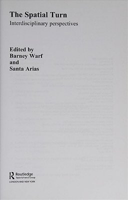 The Spatial Turn: Interdisciplinary Perspectives..-