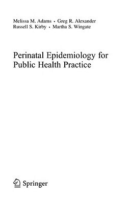 Perinatal Epidemiology For Public Health Practice..-