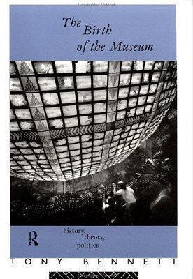 The Birth Of The Museum: History, Theory, Politics-..