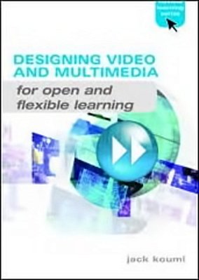 Designing Video And Multimedia For Open And Flexible Learning-..