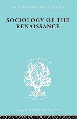 Sociology Of The Renaissance-..