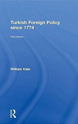 Turkish Foreign Policy Since 1774 - 3RD Edition-..