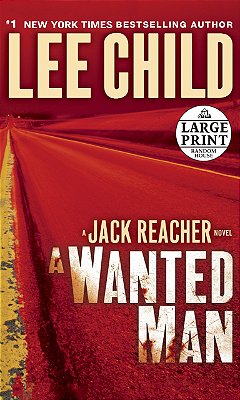 A Wanted Man - A Jack Reacher Novel..-