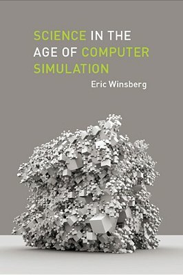 Science In The Age Of Computer Simulation..-