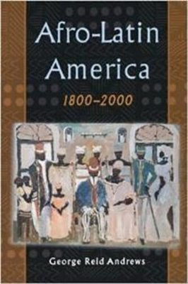 Afro-Latin America - 1800-2000..-