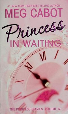 The Princess Diaries - Volume IV: Princess In Waiting..-