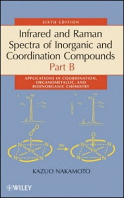 Infrared And Raman Spectra Of Inorganic And Coordination Compounds - Parte B-..