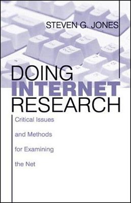 Doing Internet Research - Critical Issues And Methods For Examining The Net..-
