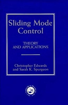 Sliding Mode Control: Theory And Applications-..