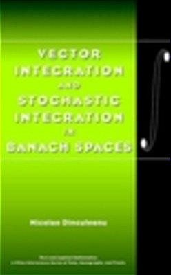Vector Integration And Stochastic Integration In Banach Spaces..-