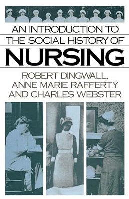 An Introduction To The Social History Of Nursing-..