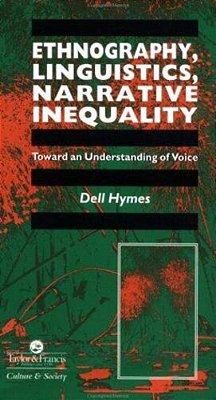 Ethnography Linguistics Narrative Inequality - Toward An Understanding Of Voice..-